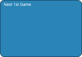Next 1st Game 
