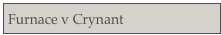 Furnace v Crynant
